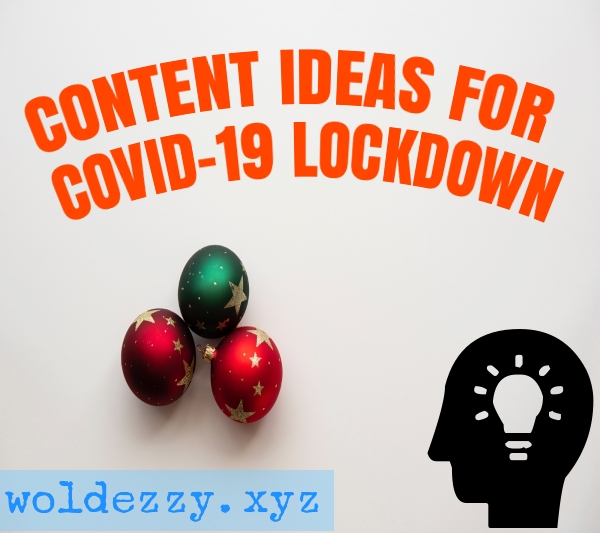 Content Ideas for COVID-19 Lockdown